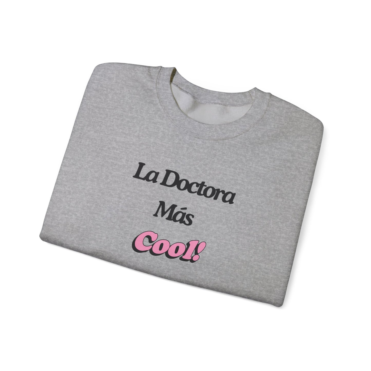 La Doctora Mas cool - Crewneck Sweatshirt