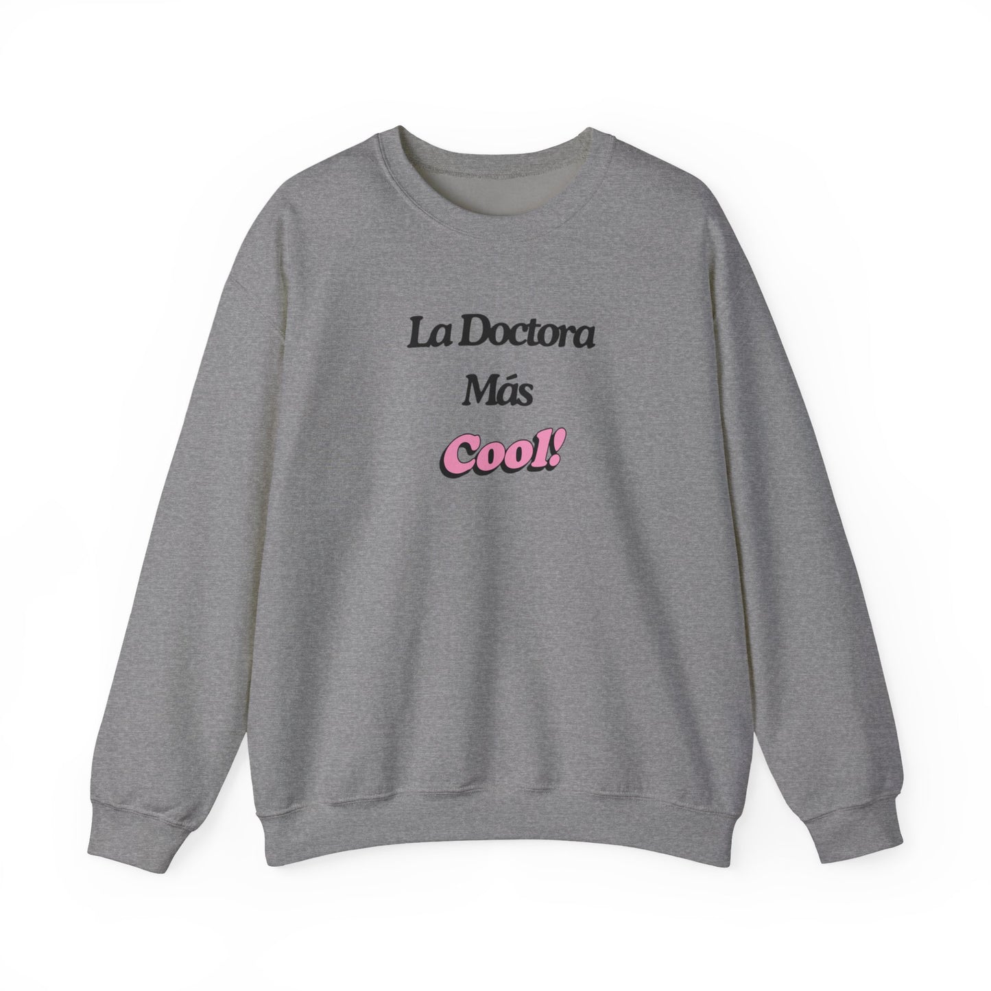 La Doctora Mas cool - Crewneck Sweatshirt