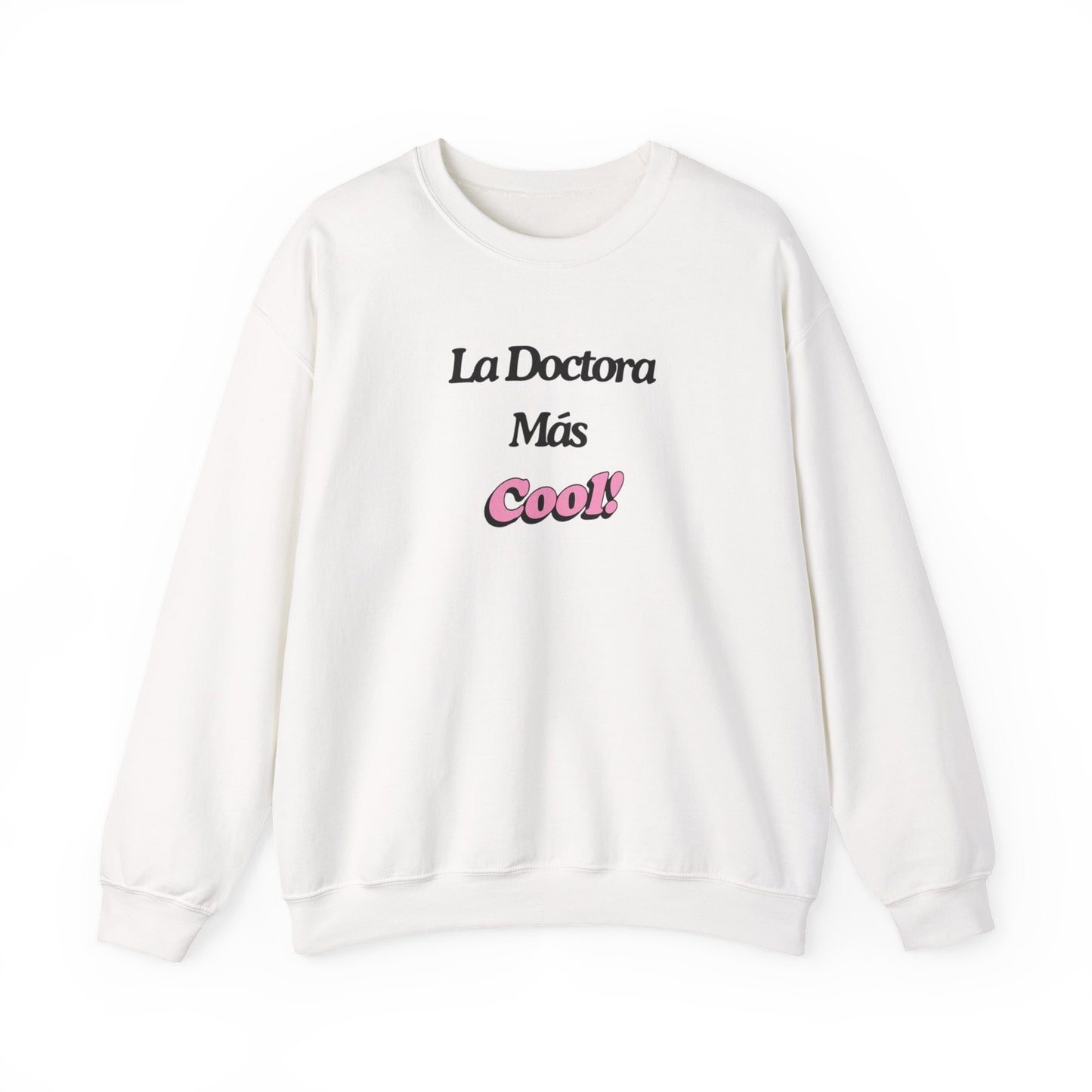 La Doctora Mas cool - Crewneck Sweatshirt
