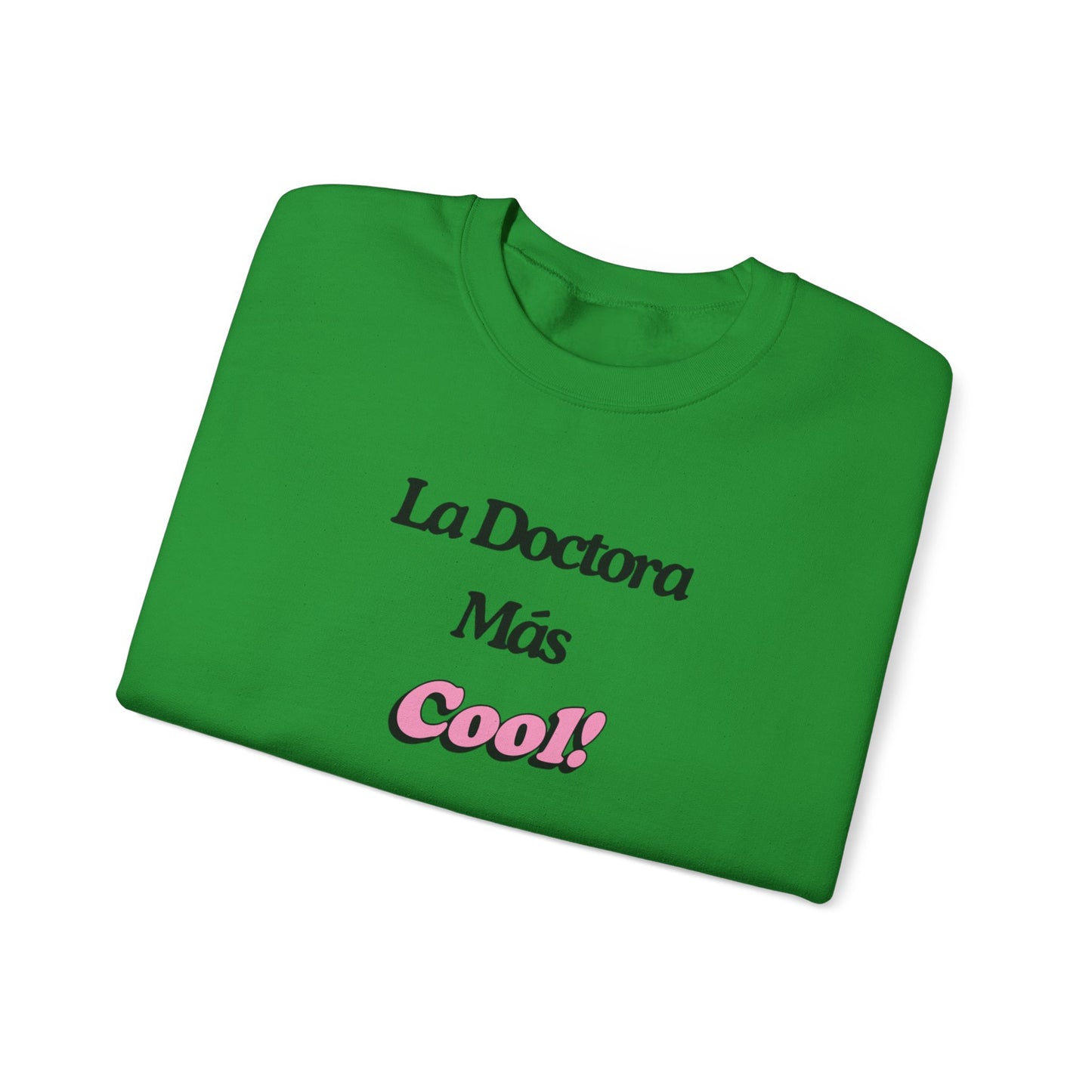 La Doctora Mas cool - Crewneck Sweatshirt