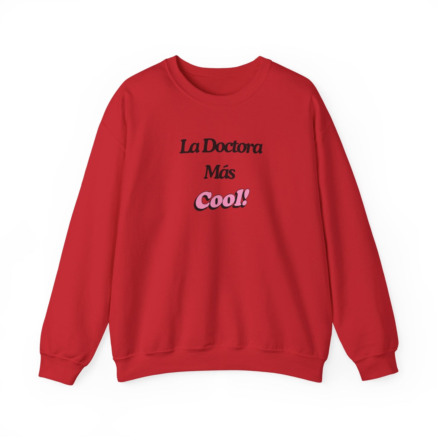 La Doctora Mas cool - Crewneck Sweatshirt