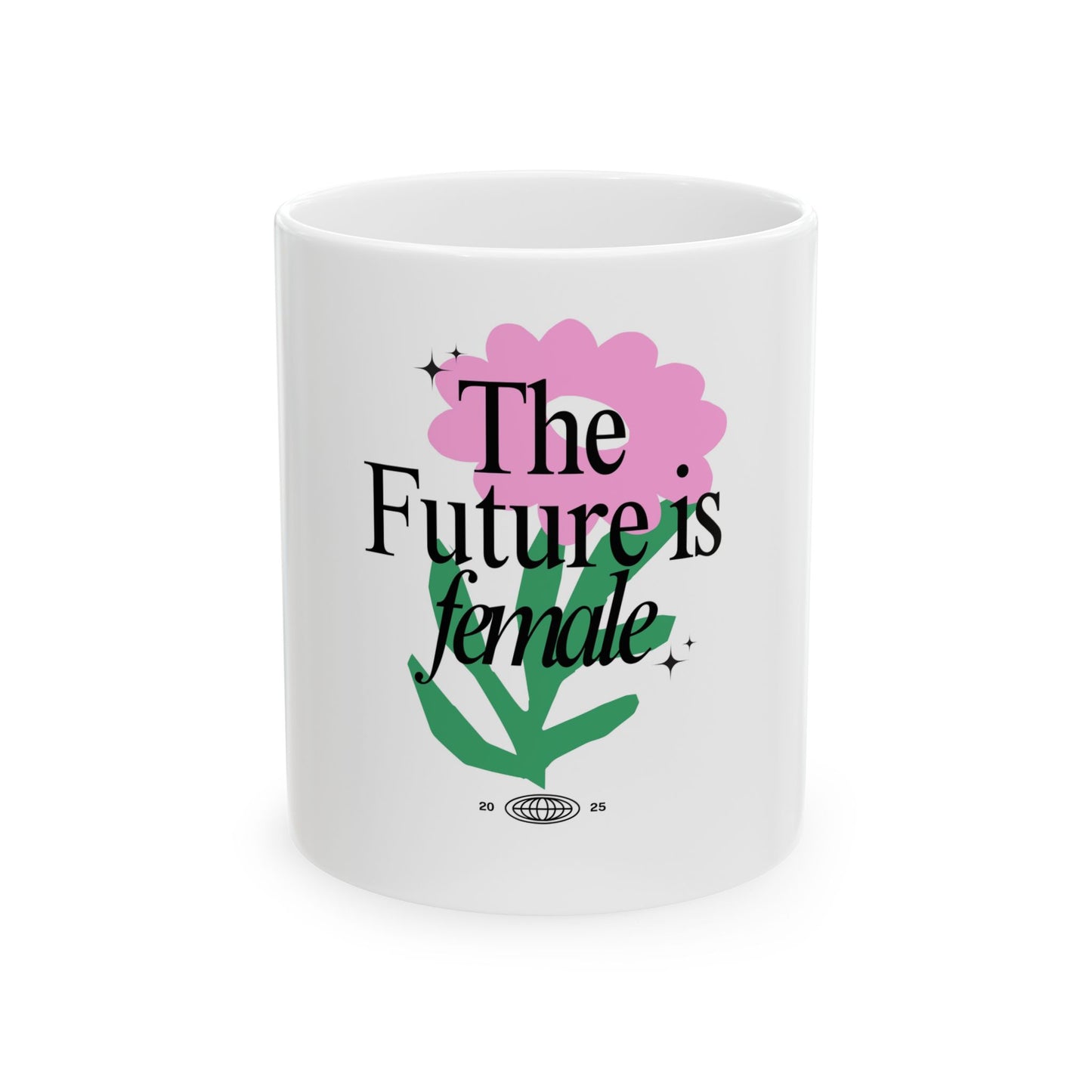 Empowering Ceramic Mug - "The Future is Female"