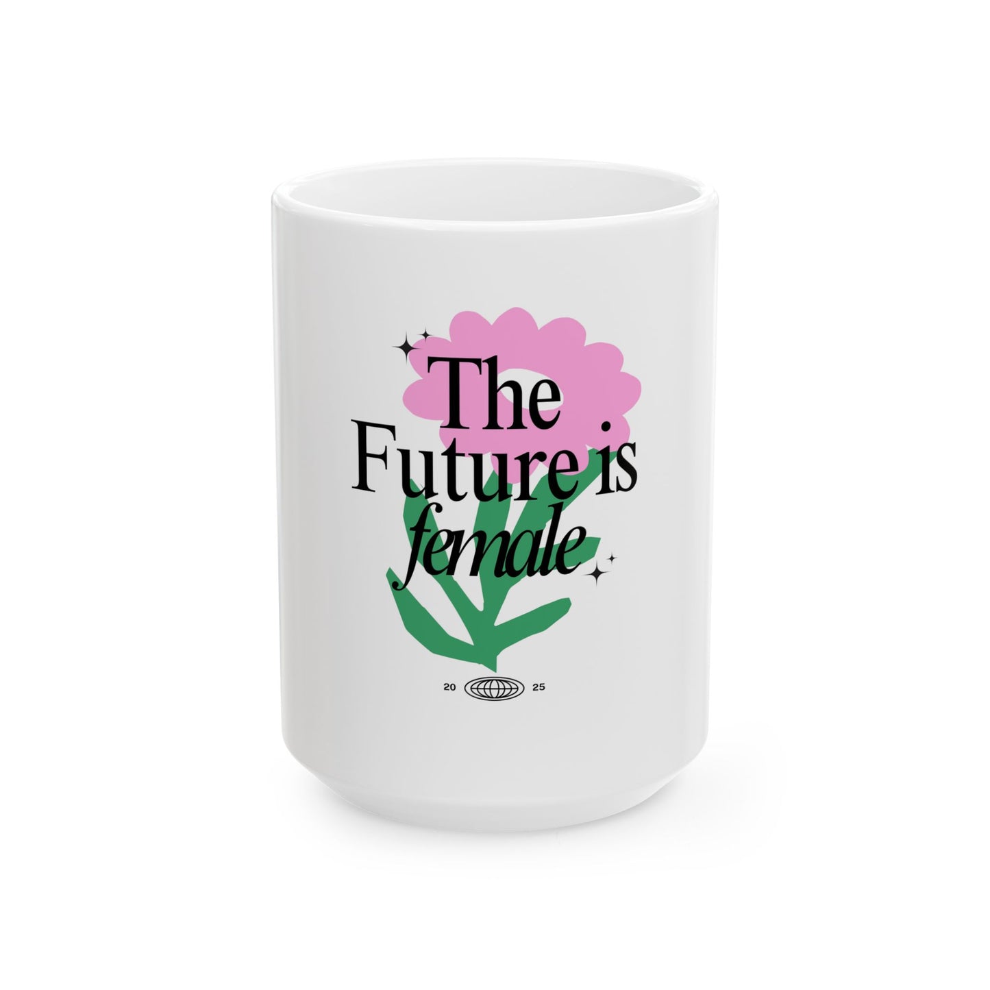 Empowering Ceramic Mug - "The Future is Female"