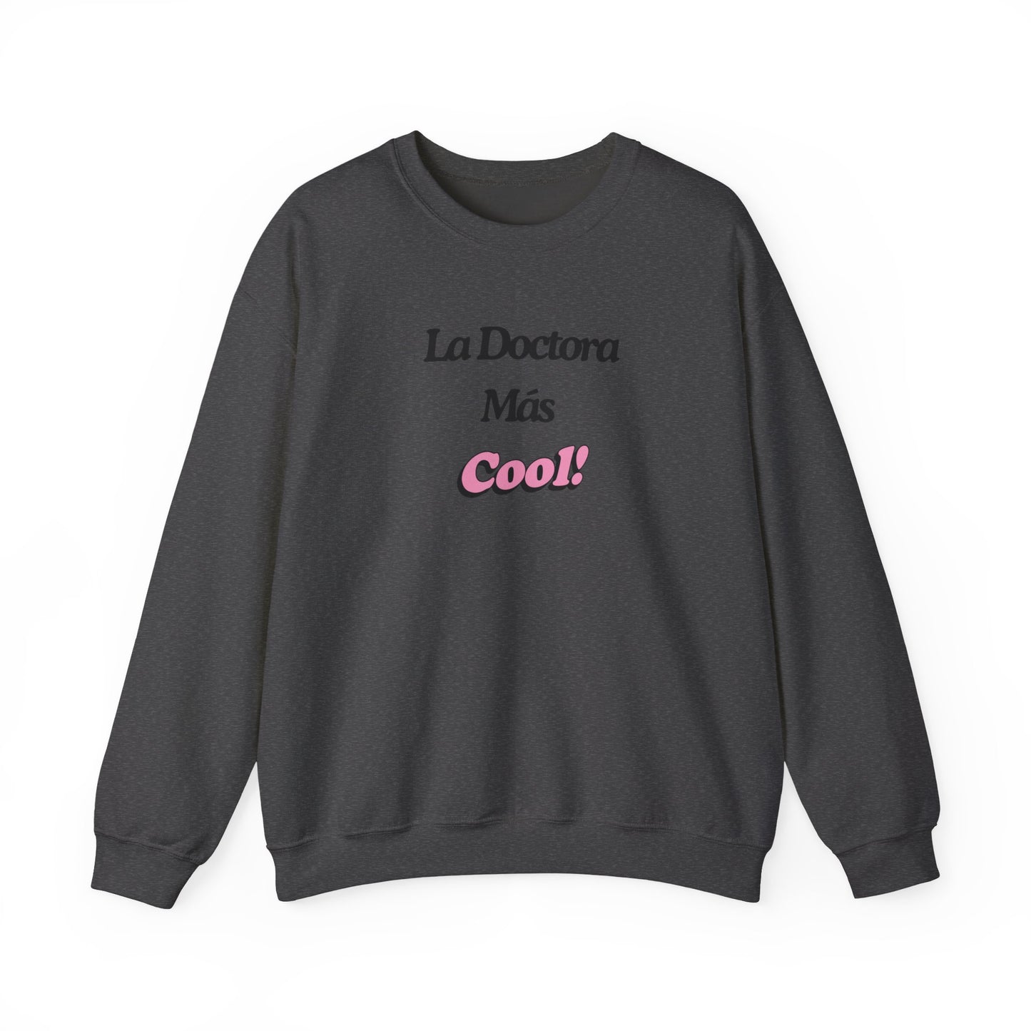 La Doctora Mas cool - Crewneck Sweatshirt