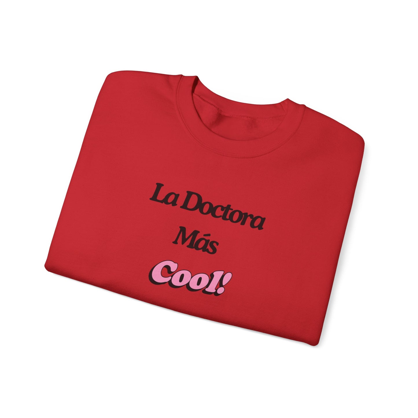 La Doctora Mas cool - Crewneck Sweatshirt