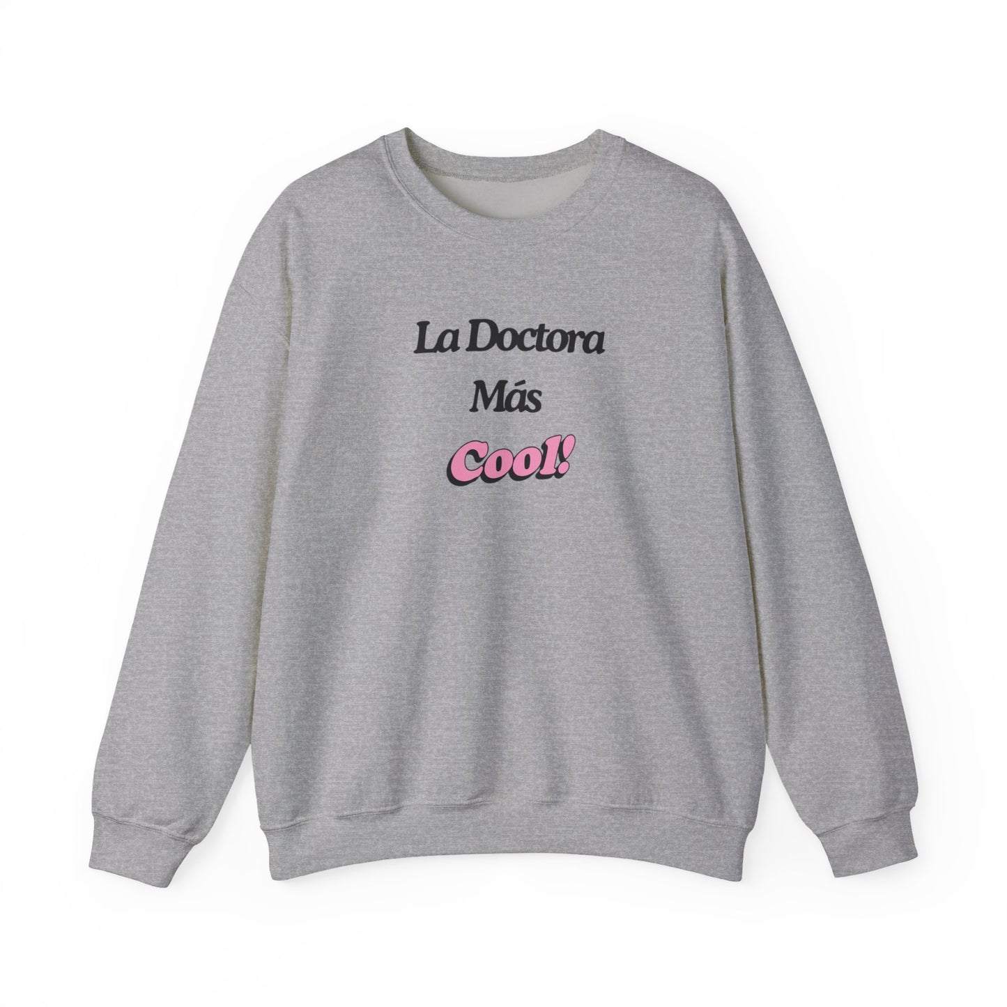 La Doctora Mas cool - Crewneck Sweatshirt