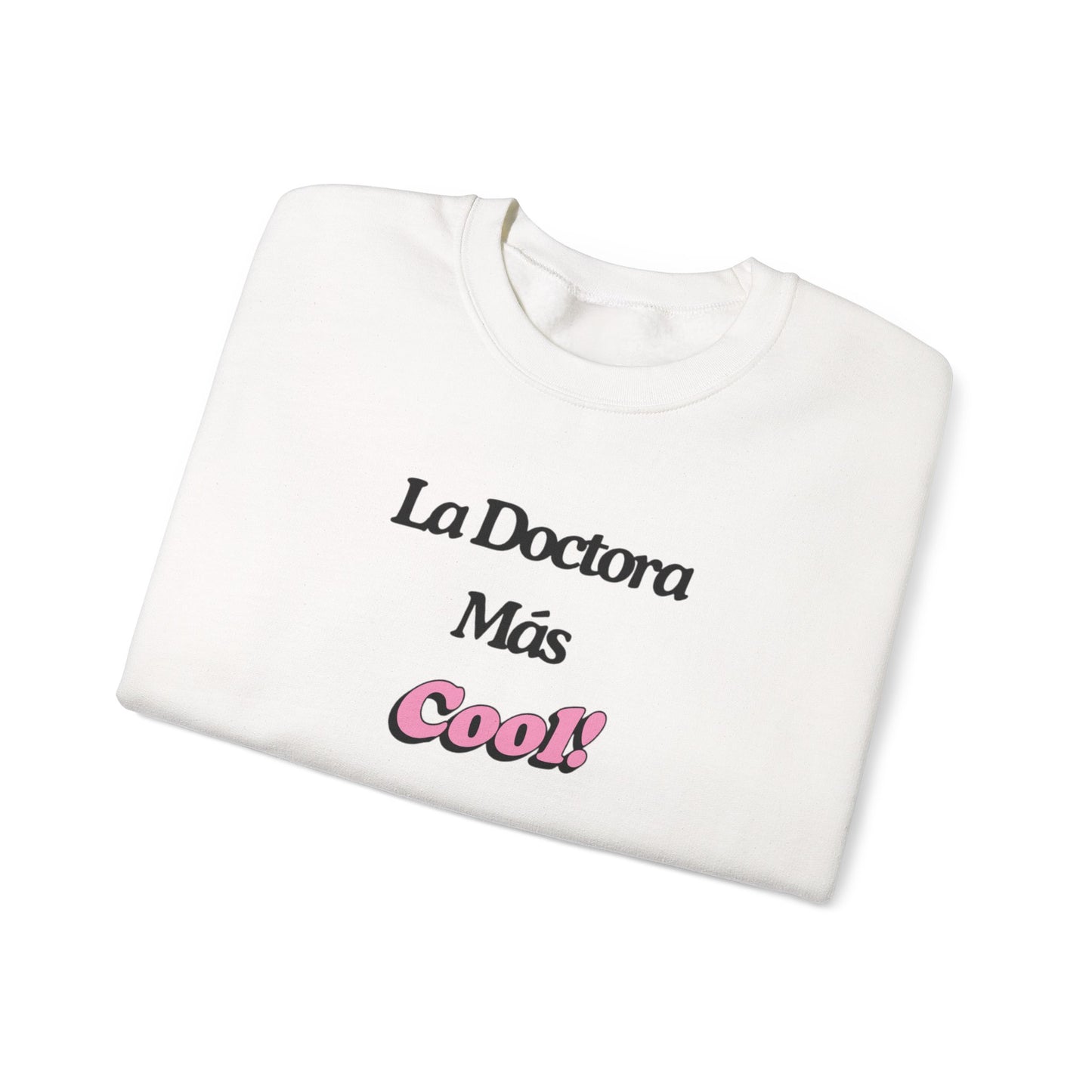La Doctora Mas cool - Crewneck Sweatshirt
