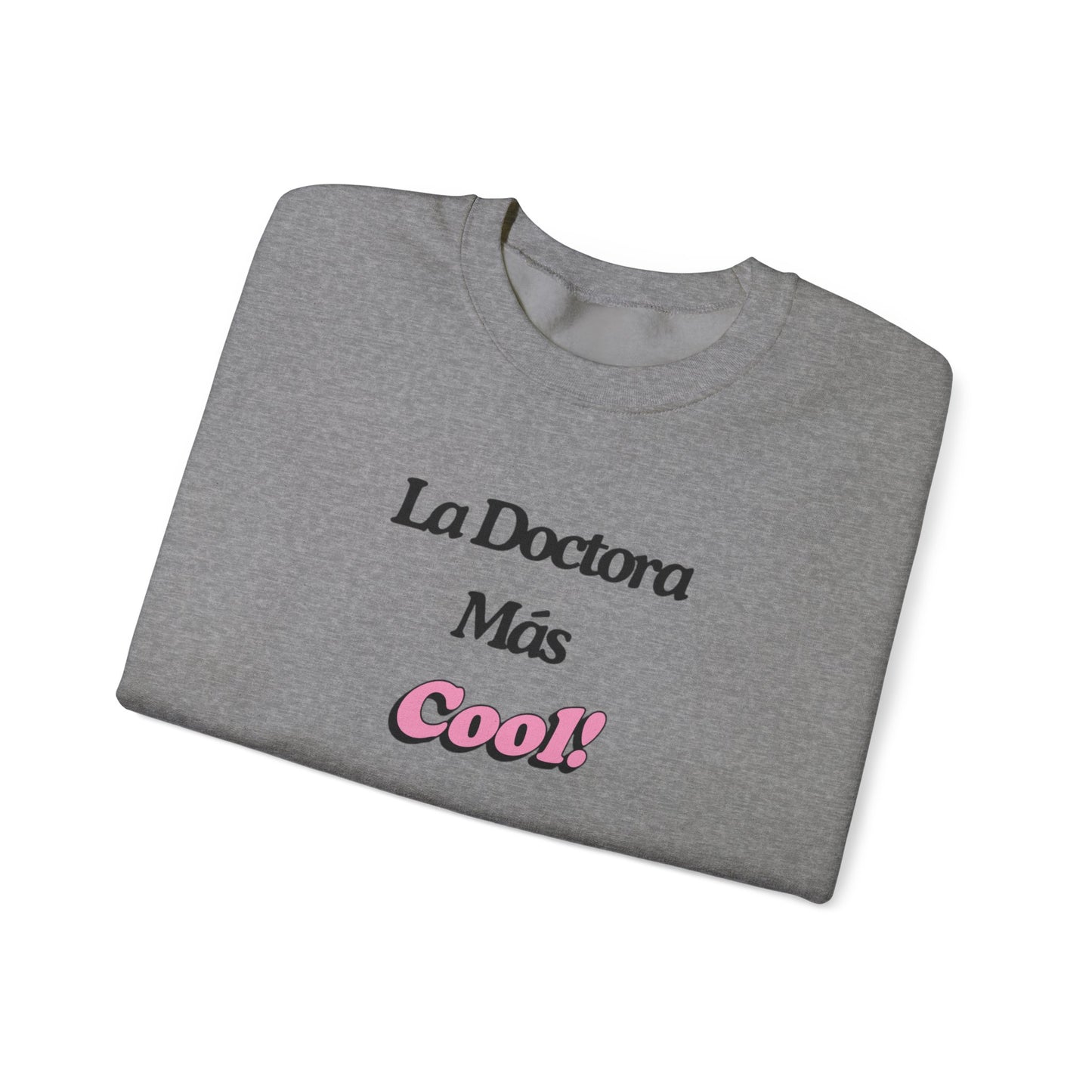 La Doctora Mas cool - Crewneck Sweatshirt