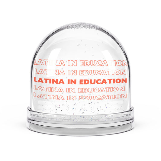 Latina in Education Snow Globe