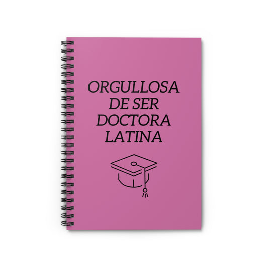 Orgullosa de Ser Doctora Latina - Spiral Notebook (Pink)