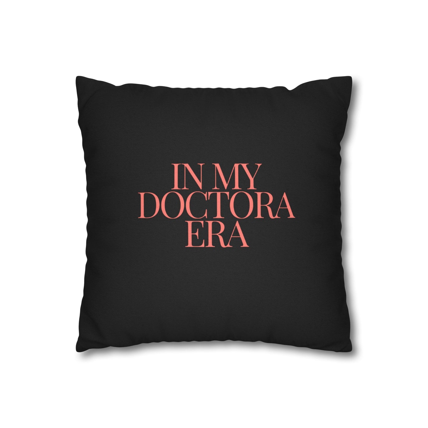 “In My Doctora Era” Custom Spun Polyester Square Pillowcase
